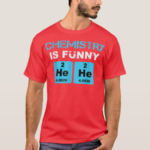 Die Chemie ist eine komische Wissenschaft, die lan T-Shirt