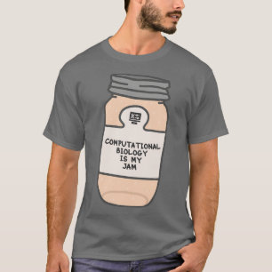 Die Computerbiologie ist mein Jam T-Shirt
