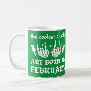 DIE COOLEN SCHICKEN SIND AN FEBRUAR GEBOREN KAFFEETASSE