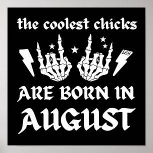 DIE COOLEN SCHICKEN SIND IM AUGUST Geburtstag GEBO Poster
