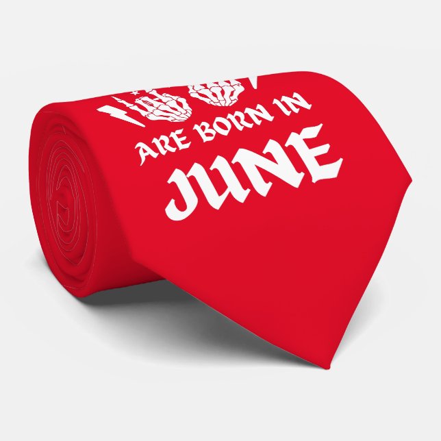 DIE COOLEN SCHICKEN SIND IM JUNI GEBOREN KRAWATTE (Gerollt)