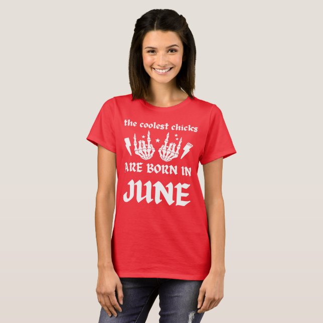DIE COOLEN SCHICKEN SIND IM JUNI GEBOREN T-Shirt (Vorne ganz)