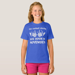 DIE COOLEN SCHICKEN SIND IM NOVEMBER GEBOREN T-Shirt