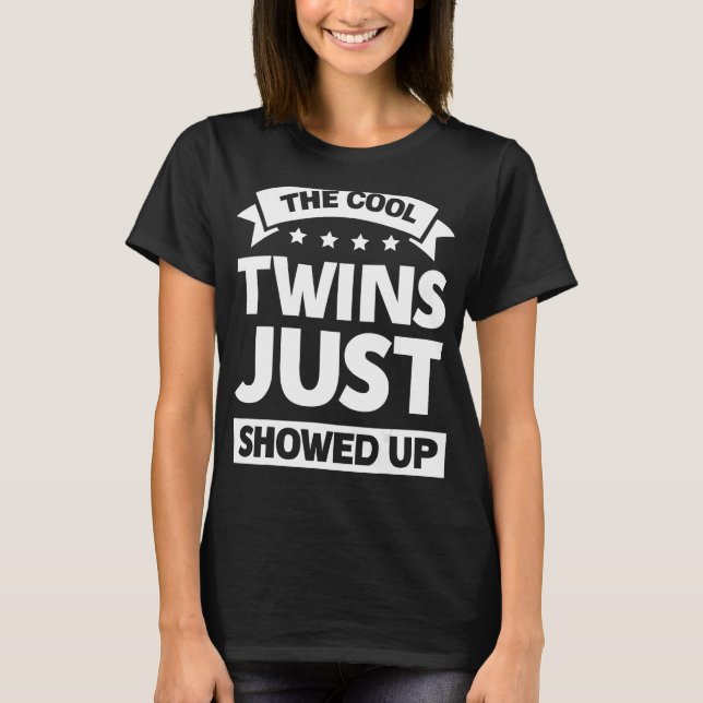 Die Coolen Twins sind gerade 1 T-Shirt (Vorderseite)
