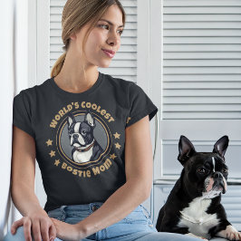 Die Coolste Bostie Boston Terrier-Mama der Welt T-Shirt