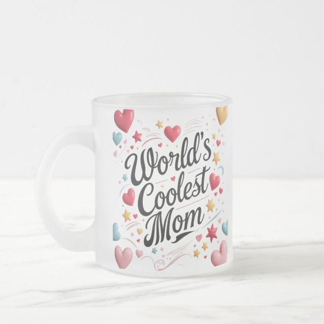 Die Coolste Mama der Welt - Niedliche und farbenfr Mattglastasse (Links)
