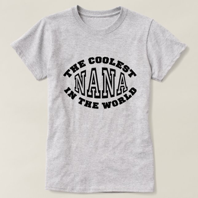 Die coolste Nana in der Welt T-Shirt (Design vorne)