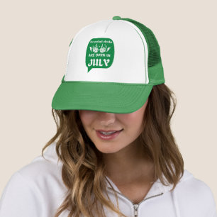 DIE COOLSTEN CHICKS SIND IM JULI GEBOREN TRUCKERKAPPE