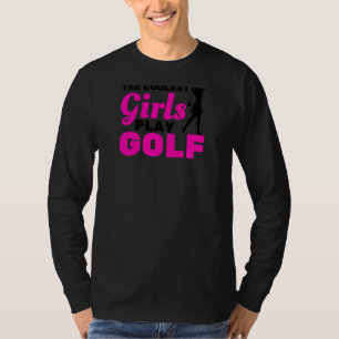 Die Coolsten Girls spielen Golf Player Golf T-Shirt