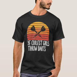 Die Coolsten Girls werfen Darts Retro Vintage Dart T-Shirt