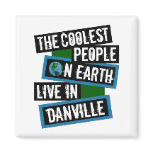 Die coolsten Leute der Erde leben in Danville