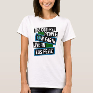 Die coolsten Leute der Erde leben in Los Feliz T-Shirt