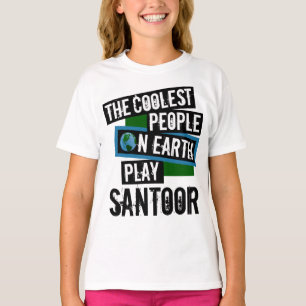Die coolsten Menschen der Erde spielen Santoor T-Shirt
