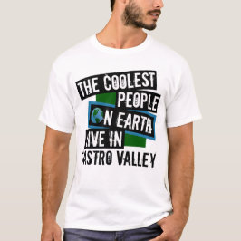 Die Coolsten Menschen der Welt leben im Castrotal T-Shirt