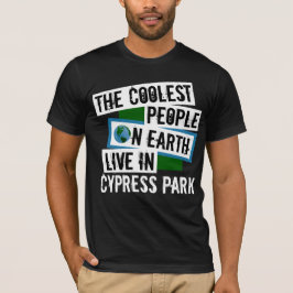 Die Coolsten Menschen der Welt leben im Cypress Pa T-Shirt