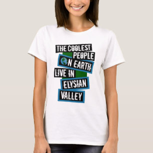Die coolsten Menschen der Welt leben im Elysian Va T-Shirt