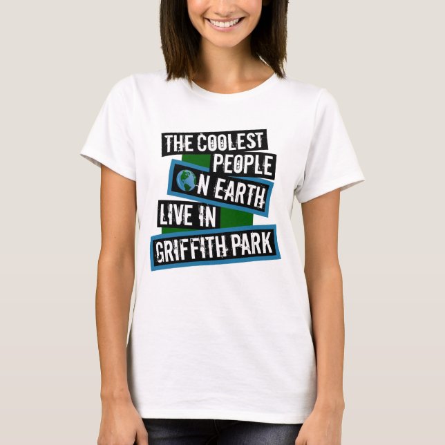 Die coolsten Menschen der Welt leben im Griffith P T-Shirt (Vorderseite)