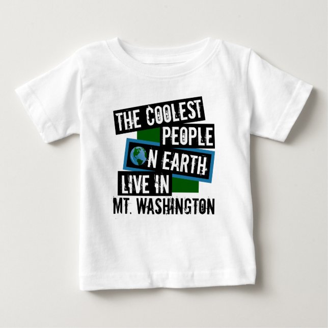 Die Coolsten Menschen der Welt leben im Mt. Washin Baby T-shirt (Vorderseite)