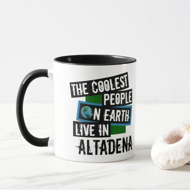 Die Coolsten Menschen der Welt leben in Altadena Tasse (Mit Donut)