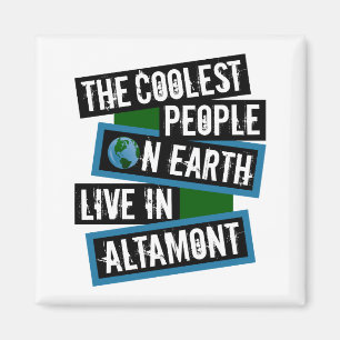 Die coolsten Menschen der Welt leben in Altamont Magnet