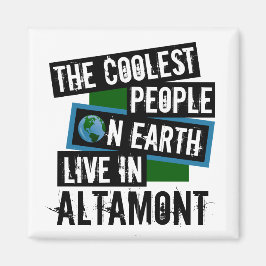 Die Coolsten Menschen der Welt leben in Altamont Magnet