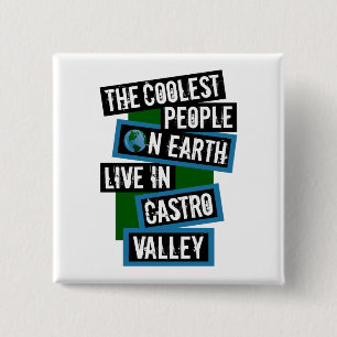 Die coolsten Menschen der Welt leben in Castro Val Button