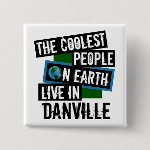 Die Coolsten Menschen der Welt leben in Danville Button