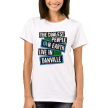 Die coolsten Menschen der Welt leben in Danville
