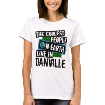 Die Coolsten Menschen der Welt leben in Danville