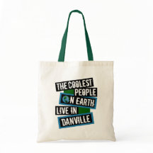 Die coolsten Menschen der Welt leben in Danville
