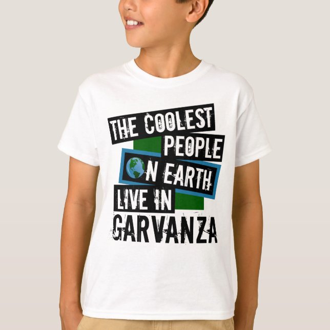 Die Coolsten Menschen der Welt leben in Garvanza T-Shirt (Vorderseite)
