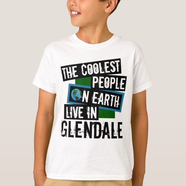 Die Coolsten Menschen der Welt leben in Glendale T-Shirt (Vorderseite)