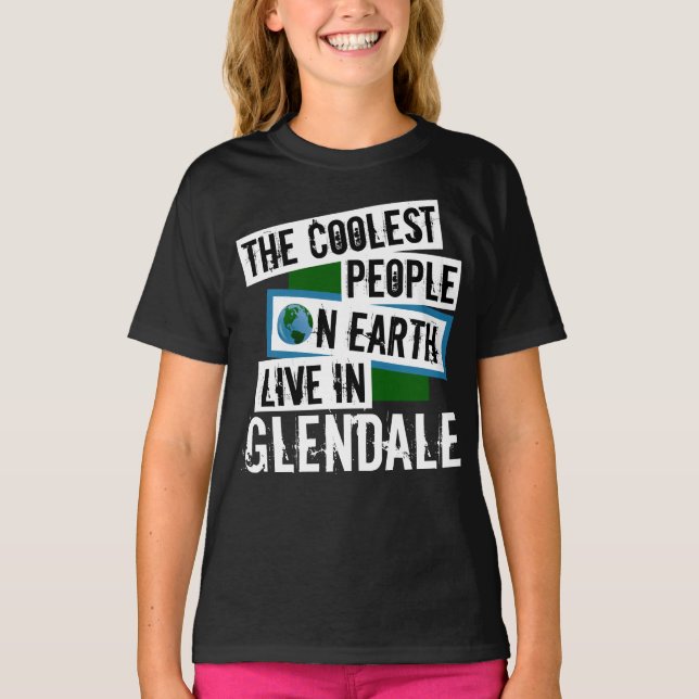 Die Coolsten Menschen der Welt leben in Glendale T-Shirt (Vorderseite)