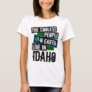 Die Coolsten Menschen der Welt leben in Idaho T-Shirt