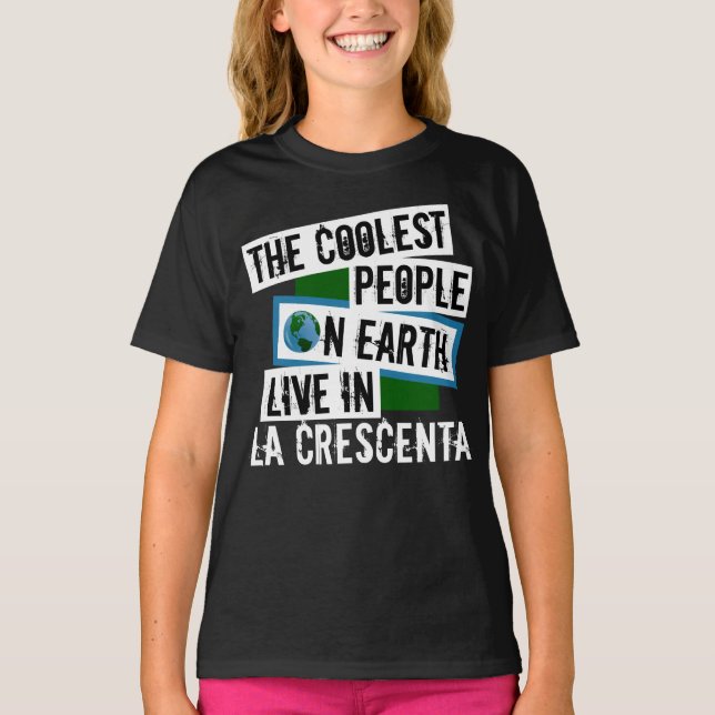 Die Coolsten Menschen der Welt leben in La Crescen T-Shirt (Vorderseite)