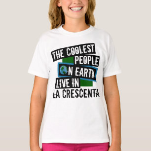 Die Coolsten Menschen der Welt leben in La Crescen T-Shirt