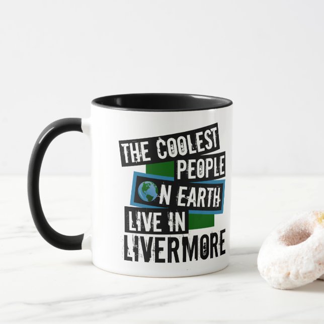 Die Coolsten Menschen der Welt leben in Livermore Tasse (Mit Donut)
