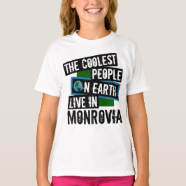 Die Coolsten Menschen der Welt leben in Monrovia T-Shirt