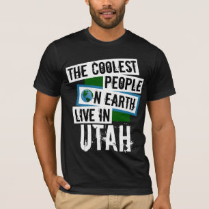 Die Coolsten Menschen der Welt leben in Utah T-Shirt