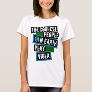 Die Coolsten Menschen der Welt spielen Bratsche T-Shirt