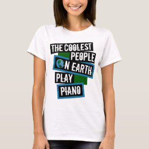 Die Coolsten Menschen der Welt Spielen Klavier T-Shirt