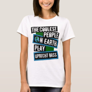 Die Coolsten Menschen der Welt Spielen Kontrabass T-Shirt
