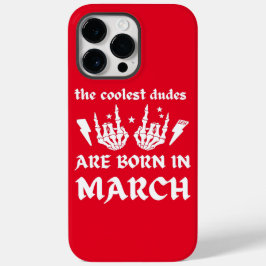 DIE COOLSTEN TYPEN SIND AM MÄRZ-Geburtstag GEBOREN Case-Mate iPhone 14 Pro Max Hülle