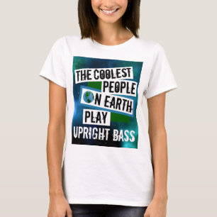 Die Coolststen Menschen der Erde spielen aufrecht T-Shirt