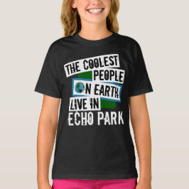 Die Coolststen Menschen der Welt leben im Echo Par T-Shirt