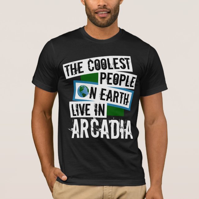 Die Coolststen Menschen der Welt leben in Arkadien T-Shirt (Vorderseite)