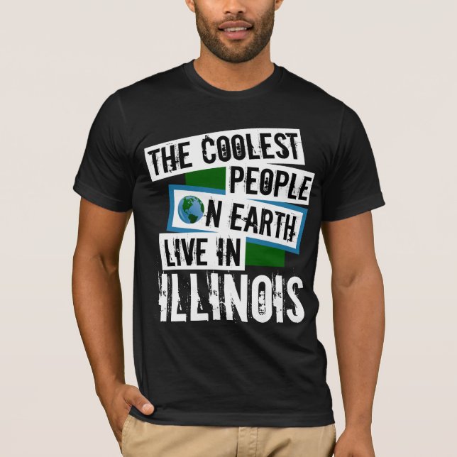 Die Coolststen Menschen der Welt leben in Illinois T-Shirt (Vorderseite)