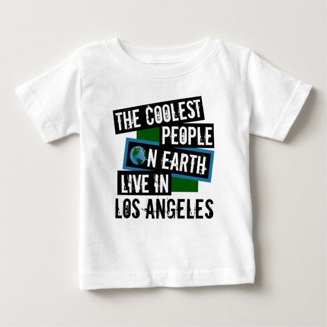 Die Coolststen Menschen der Welt leben in Los Ange Baby T-shirt (Vorderseite)