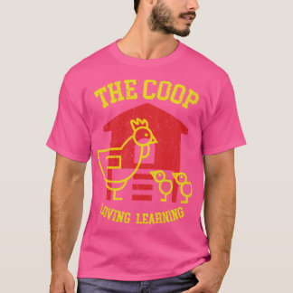 Die Coop Love Learning Sharpsburg GA T-Shirt