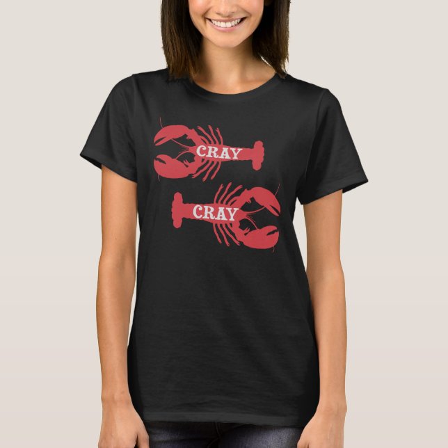 Die Cray Cray Crayfish Crustacean T-Shirt (Vorderseite)